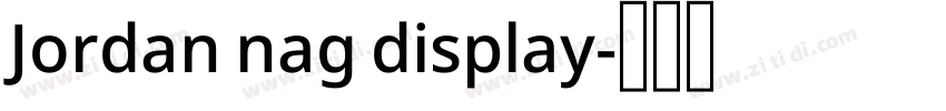 Jordan nag display字体转换
